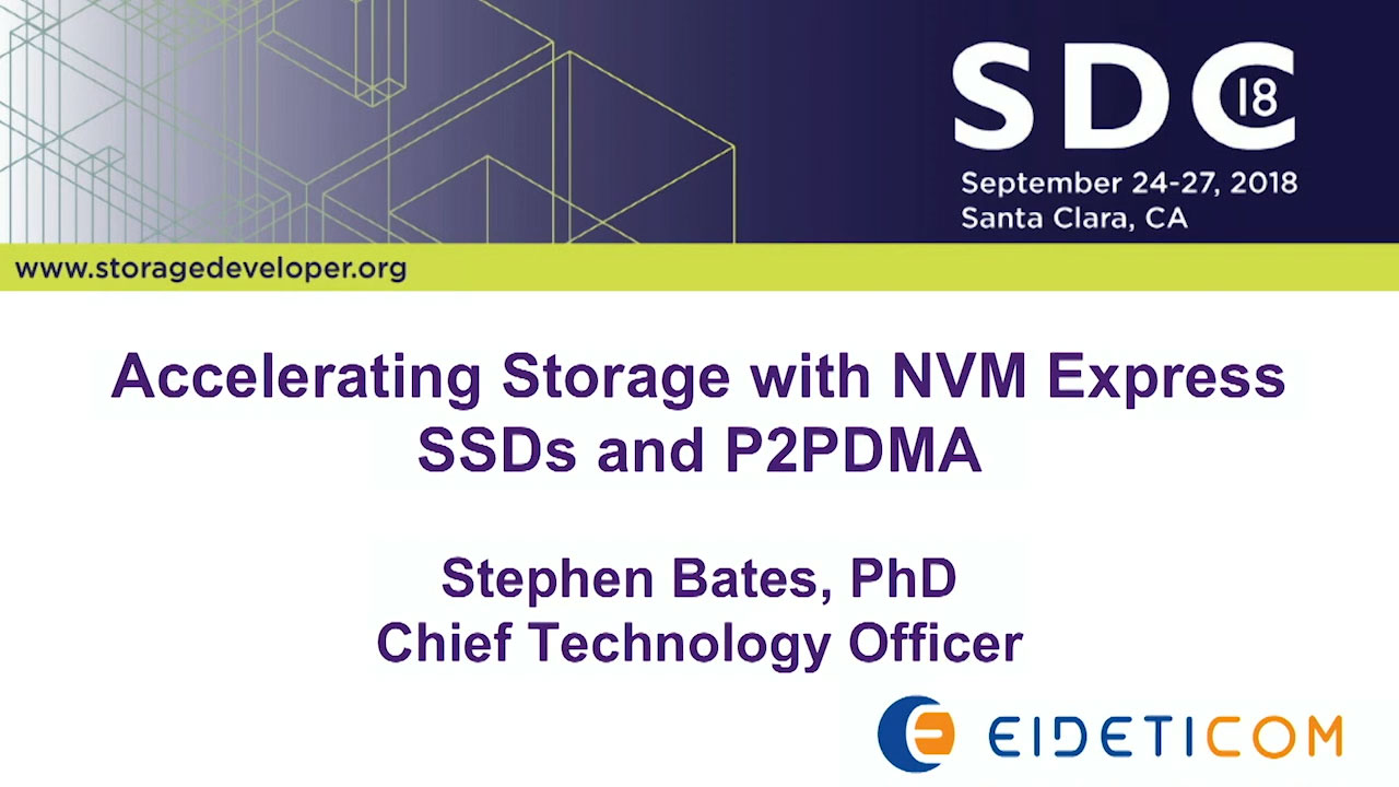 SDC 2018 - Accelerating Storage with NVM Express SSDs and P2PDMA